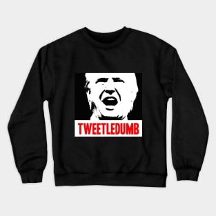 Tweetledumb Crewneck Sweatshirt